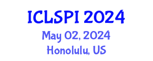 International Conference on Legal, Security and Privacy Issues (ICLSPI) May 02, 2024 - Honolulu, United States