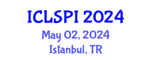 International Conference on Legal, Security and Privacy Issues (ICLSPI) May 02, 2024 - Istanbul, Turkey
