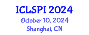 International Conference on Legal, Security and Privacy Issues (ICLSPI) October 10, 2024 - Shanghai, China