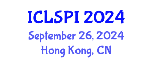 International Conference on Legal, Security and Privacy Issues (ICLSPI) September 26, 2024 - Hong Kong, China