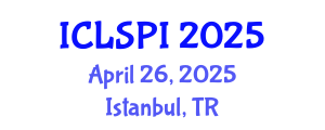 International Conference on Legal, Security and Privacy Issues (ICLSPI) April 26, 2025 - Istanbul, Turkey