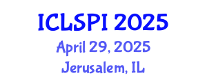 International Conference on Legal, Security and Privacy Issues (ICLSPI) April 29, 2025 - Jerusalem, Israel