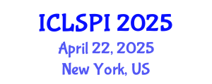 International Conference on Legal, Security and Privacy Issues (ICLSPI) April 22, 2025 - New York, United States