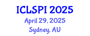 International Conference on Legal, Security and Privacy Issues (ICLSPI) April 29, 2025 - Sydney, Australia