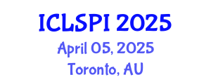 International Conference on Legal, Security and Privacy Issues (ICLSPI) April 05, 2025 - Toronto, Australia