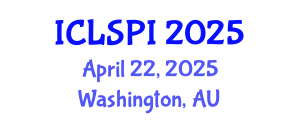 International Conference on Legal, Security and Privacy Issues (ICLSPI) April 22, 2025 - Washington, Australia