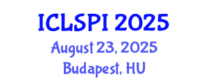 International Conference on Legal, Security and Privacy Issues (ICLSPI) August 23, 2025 - Budapest, Hungary