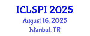 International Conference on Legal, Security and Privacy Issues (ICLSPI) August 16, 2025 - Istanbul, Turkey