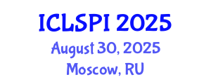 International Conference on Legal, Security and Privacy Issues (ICLSPI) August 30, 2025 - Moscow, Russia