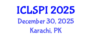 International Conference on Legal, Security and Privacy Issues (ICLSPI) December 30, 2025 - Karachi, Pakistan