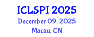 International Conference on Legal, Security and Privacy Issues (ICLSPI) December 09, 2025 - Macau, China