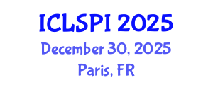 International Conference on Legal, Security and Privacy Issues (ICLSPI) December 30, 2025 - Paris, France