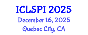 International Conference on Legal, Security and Privacy Issues (ICLSPI) December 16, 2025 - Quebec City, Canada