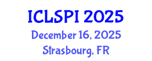 International Conference on Legal, Security and Privacy Issues (ICLSPI) December 16, 2025 - Strasbourg, France