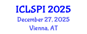 International Conference on Legal, Security and Privacy Issues (ICLSPI) December 27, 2025 - Vienna, Austria