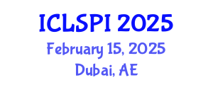 International Conference on Legal, Security and Privacy Issues (ICLSPI) February 15, 2025 - Dubai, United Arab Emirates