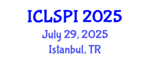 International Conference on Legal, Security and Privacy Issues (ICLSPI) July 29, 2025 - Istanbul, Turkey