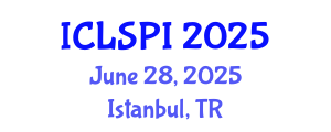 International Conference on Legal, Security and Privacy Issues (ICLSPI) June 28, 2025 - Istanbul, Turkey