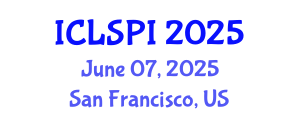 International Conference on Legal, Security and Privacy Issues (ICLSPI) June 07, 2025 - San Francisco, United States