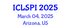International Conference on Legal, Security and Privacy Issues (ICLSPI) March 04, 2025 - Arizona, United States