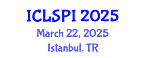 International Conference on Legal, Security and Privacy Issues (ICLSPI) March 22, 2025 - Istanbul, Turkey