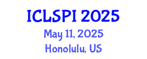 International Conference on Legal, Security and Privacy Issues (ICLSPI) May 11, 2025 - Honolulu, United States