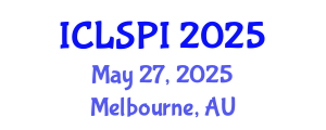 International Conference on Legal, Security and Privacy Issues (ICLSPI) May 27, 2025 - Melbourne, Australia