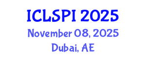 International Conference on Legal, Security and Privacy Issues (ICLSPI) November 08, 2025 - Dubai, United Arab Emirates
