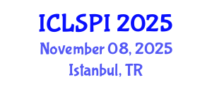 International Conference on Legal, Security and Privacy Issues (ICLSPI) November 08, 2025 - Istanbul, Turkey