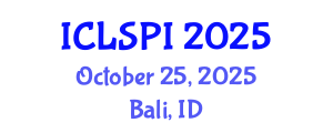 International Conference on Legal, Security and Privacy Issues (ICLSPI) October 25, 2025 - Bali, Indonesia