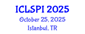 International Conference on Legal, Security and Privacy Issues (ICLSPI) October 25, 2025 - Istanbul, Turkey
