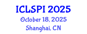International Conference on Legal, Security and Privacy Issues (ICLSPI) October 18, 2025 - Shanghai, China