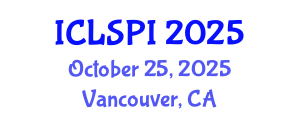 International Conference on Legal, Security and Privacy Issues (ICLSPI) October 25, 2025 - Vancouver, Canada
