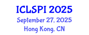 International Conference on Legal, Security and Privacy Issues (ICLSPI) September 27, 2025 - Hong Kong, China