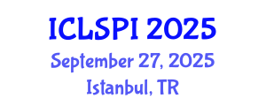 International Conference on Legal, Security and Privacy Issues (ICLSPI) September 27, 2025 - Istanbul, Turkey