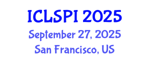 International Conference on Legal, Security and Privacy Issues (ICLSPI) September 27, 2025 - San Francisco, United States
