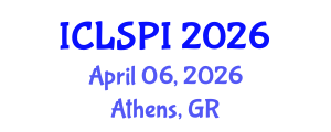 International Conference on Legal, Security and Privacy Issues (ICLSPI) April 06, 2026 - Athens, Greece International Conference on Legal, Security and Privacy Issues (ICLSPI) April 06, 2026 - Athens, Greece