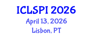 International Conference on Legal, Security and Privacy Issues (ICLSPI) April 13, 2026 - Lisbon, Portugal International Conference on Legal, Security and Privacy Issues (ICLSPI) April 13, 2026 - Lisbon, Portugal