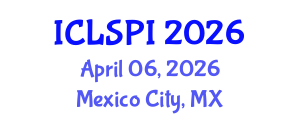 International Conference on Legal, Security and Privacy Issues (ICLSPI) April 06, 2026 - Mexico City, Mexico International Conference on Legal, Security and Privacy Issues (ICLSPI) April 06, 2026 - Mexico City, Mexico