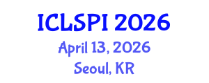 International Conference on Legal, Security and Privacy Issues (ICLSPI) April 13, 2026 - Seoul, Republic of Korea International Conference on Legal, Security and Privacy Issues (ICLSPI) April 13, 2026 - Seoul, Republic of Korea