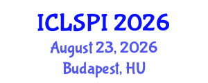 International Conference on Legal, Security and Privacy Issues (ICLSPI) August 23, 2026 - Budapest, Hungary International Conference on Legal, Security and Privacy Issues (ICLSPI) August 23, 2026 - Budapest, Hungary