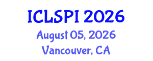 International Conference on Legal, Security and Privacy Issues (ICLSPI) August 05, 2026 - Vancouver, Canada International Conference on Legal, Security and Privacy Issues (ICLSPI) August 05, 2026 - Vancouver, Canada