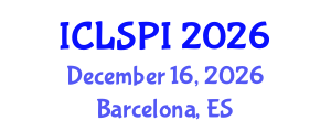 International Conference on Legal, Security and Privacy Issues (ICLSPI) December 16, 2026 - Barcelona, Spain International Conference on Legal, Security and Privacy Issues (ICLSPI) December 16, 2026 - Barcelona, Spain