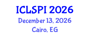 International Conference on Legal, Security and Privacy Issues (ICLSPI) December 13, 2026 - Cairo, Egypt International Conference on Legal, Security and Privacy Issues (ICLSPI) December 13, 2026 - Cairo, Egypt