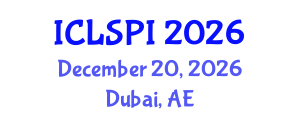 International Conference on Legal, Security and Privacy Issues (ICLSPI) December 20, 2026 - Dubai, United Arab Emirates International Conference on Legal, Security and Privacy Issues (ICLSPI) December 20, 2026 - Dubai, United Arab Emirates