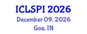 International Conference on Legal, Security and Privacy Issues (ICLSPI) December 09, 2026 - Goa, India International Conference on Legal, Security and Privacy Issues (ICLSPI) December 09, 2026 - Goa, India