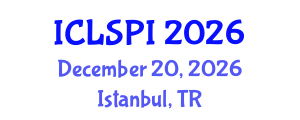 International Conference on Legal, Security and Privacy Issues (ICLSPI) December 20, 2026 - Istanbul, Turkey International Conference on Legal, Security and Privacy Issues (ICLSPI) December 20, 2026 - Istanbul, Turkey