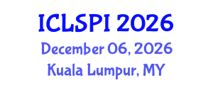 International Conference on Legal, Security and Privacy Issues (ICLSPI) December 06, 2026 - Kuala Lumpur, Malaysia International Conference on Legal, Security and Privacy Issues (ICLSPI) December 06, 2026 - Kuala Lumpur, Malaysia