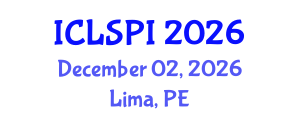International Conference on Legal, Security and Privacy Issues (ICLSPI) December 02, 2026 - Lima, Peru International Conference on Legal, Security and Privacy Issues (ICLSPI) December 02, 2026 - Lima, Peru