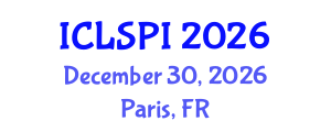 International Conference on Legal, Security and Privacy Issues (ICLSPI) December 30, 2026 - Paris, France International Conference on Legal, Security and Privacy Issues (ICLSPI) December 30, 2026 - Paris, France